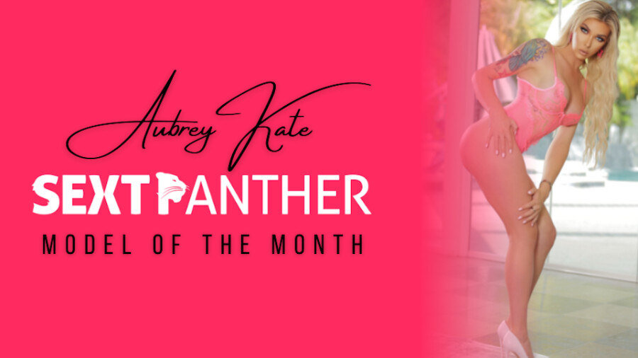 Aubrey Kate Is SextPanther’s ‘Model of the Month’ for June