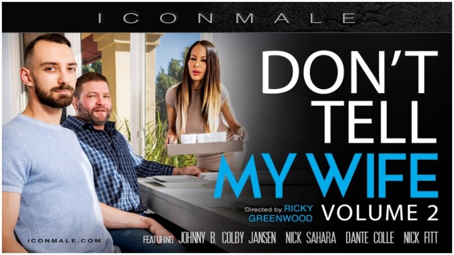 Icon Male Releases Erotic Drama ‘Don’t Tell My Wife 2’