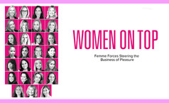 Meet the Women Shaping the Business of Pleasure
