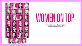 Meet the Women Shaping the Business of Pleasure