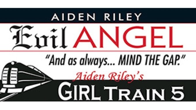 Evil Angel Announces Aiden Riley’s ‘Girl Train 5’ 