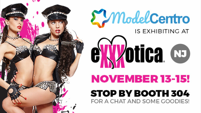 ModelCentro to Exhibit at Exxxotica This Weekend