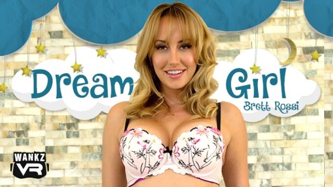 WankzVR Releases Latest VR Title, 'Dream Girl: Brett Rossi'