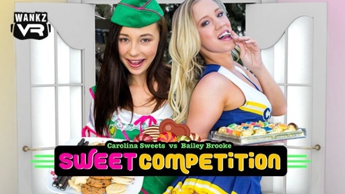 WankzVR Offers 'Sweet Competition' With Bailey Brooke, Carolina Sweets