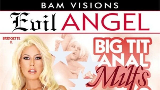 Evil Angel, BAM Visions Release 'Big Tit Anal MILFs 2'