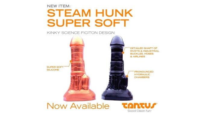 Tantus Introduces 'Steam Hunk' Super Soft Dildos