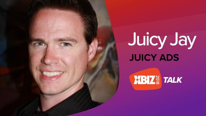 JuicyAds' Juicy Jay to Deliver 'XBIZ Talk'