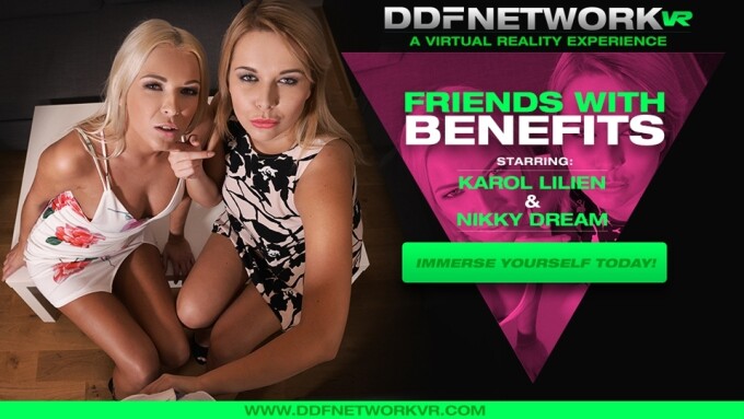 Karol Lilien, Nikky Dream Perform in DDF Network VR's 'Friends With Benefits'      