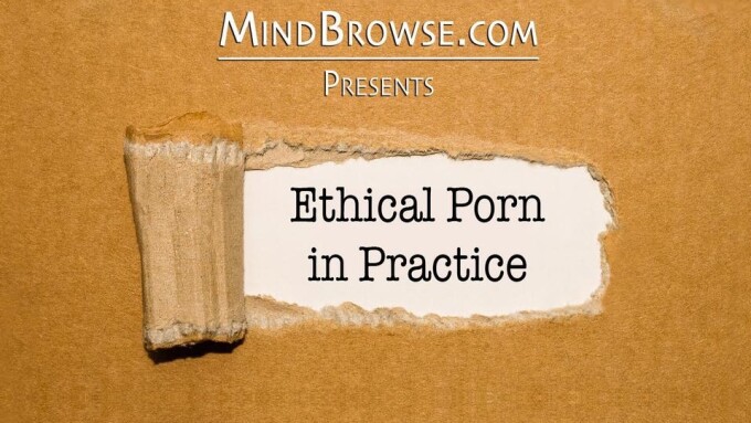 Mindbrowse, Sssh to Host 'Ethical Porn in Practice' at XBIZ Show