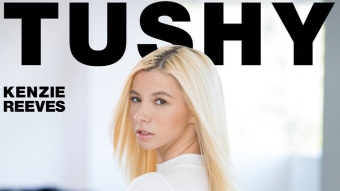 Tushy.com Offers Kenzie Reeves' 1st Anal