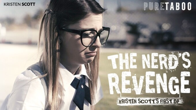 Kristen Scott's 1st DP Offered in PureTaboo's 'The Nerd's Revenge'