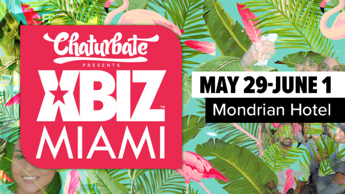 Chaturbate Returns as Presenting Sponsor of XBIZ Miami