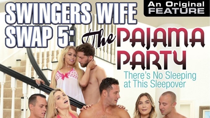 Adam & Eve Debuts 'Swingers Wife Swap 5: The Pajama Party'