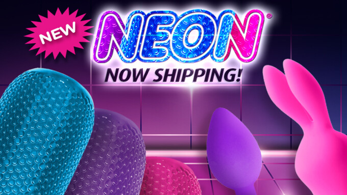 Pipedream Now Shipping New NEON Products