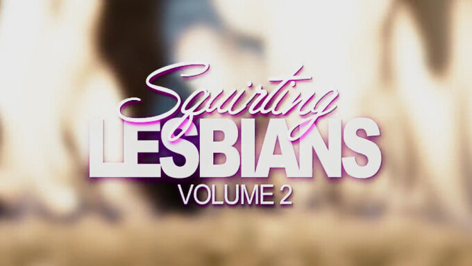  Cherie DeVille, Alexis Fawk Join All-Star Cast in Sweetheart's 'Squirting Lesbians 2' 
