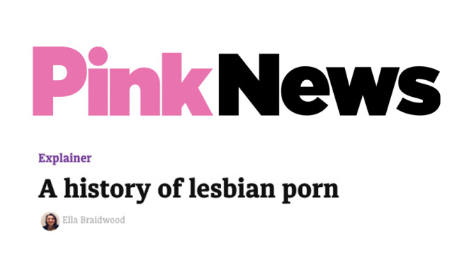 Pink News Explores the 'History of Lesbian Porn'