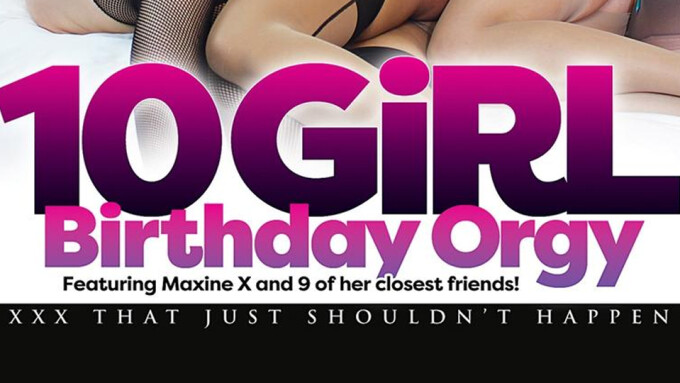 Maxine X, Chrissy Daniels Star in Desperate Pleasures' '10 Girl Birthday Orgy'