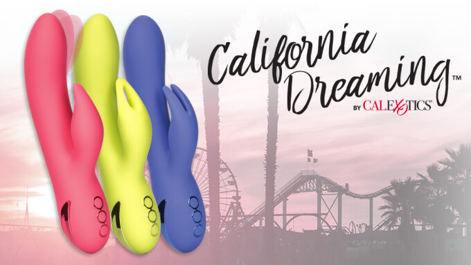 CalExotics Serves Up New Vibes With California Dreaming Line