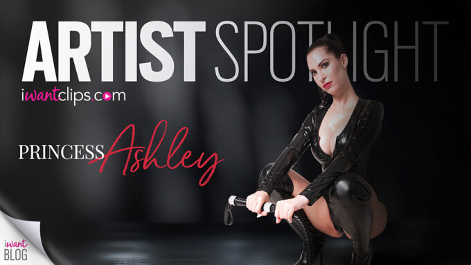 Princess Ashley Featured in iWantClips' Artist Spotlight