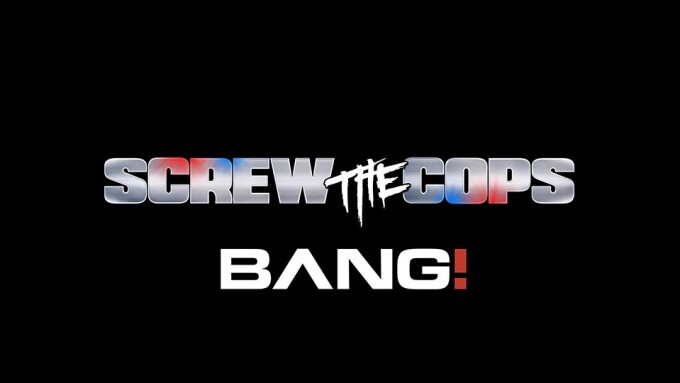 Bang.com Debuts New Bang! Original Series 'Screw the Cops'