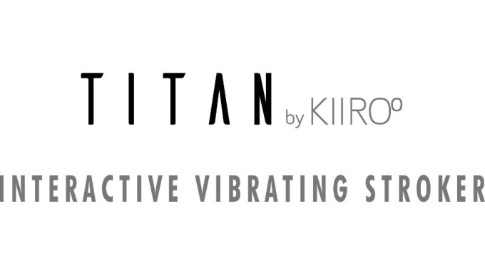 Kiiroo Unveils Titan, Its 1st Solo-Branded Interactive Stroker