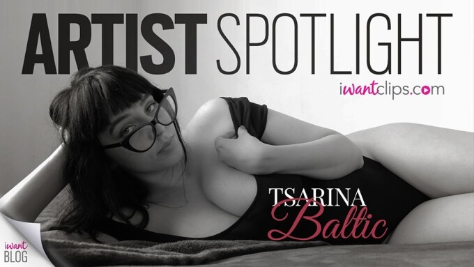 Findom Star Tsarina Baltic Gets Personal With iWantBlog