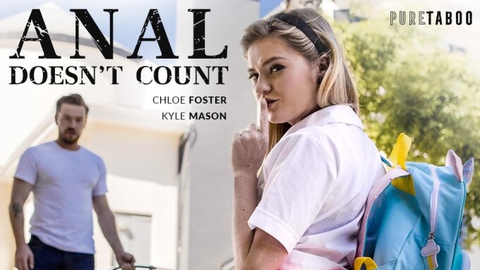 Chloe Foster Stars in Pure Taboo's 'Anal Doesn't Count'