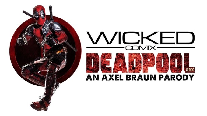 680px x 383px - Wicked Debuts Trailer, VOD Release of 'Deadpool XXX: An Axel ...