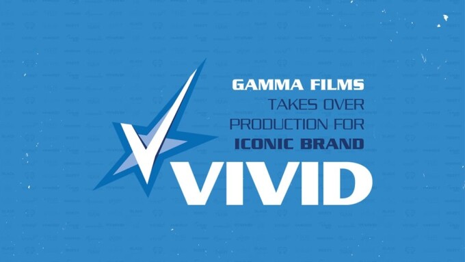 Gamma Films Takes Over Content Production for Vivid  