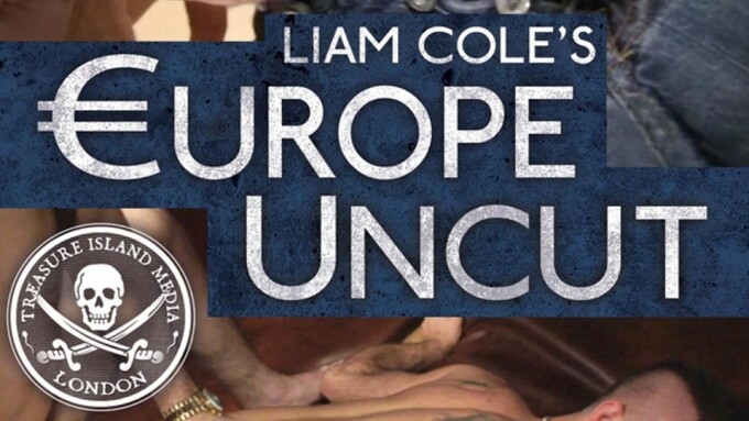 Treasure Island Media Rolling Out 'Liam Cole's Europe Uncut'