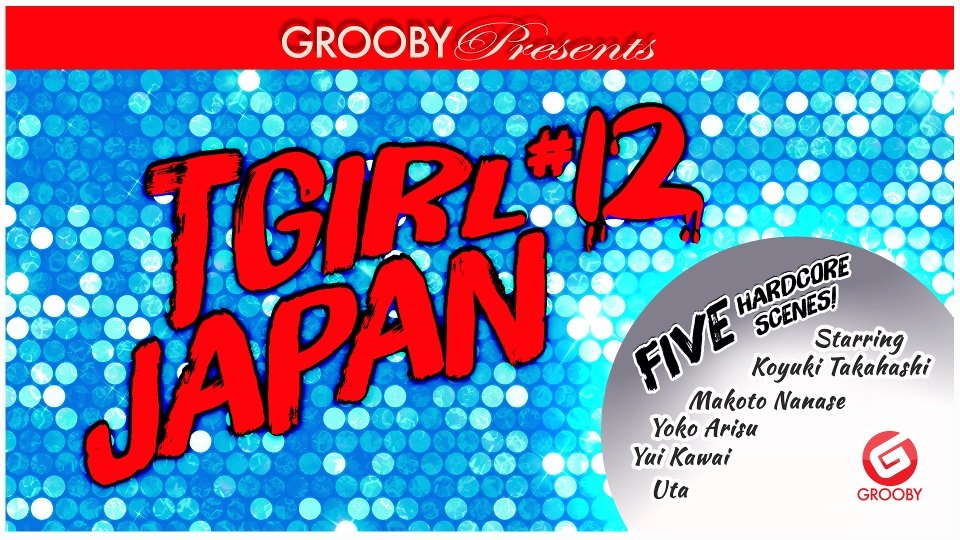 Grooby Rolls Out Latest Edition of 'TGirl Japan'