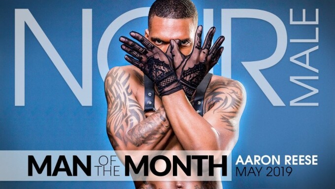 Aaron Reese Crowned Noir Male's May 2019 'Man of the Month'