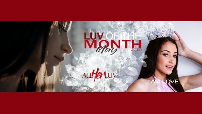 AllHerLuv.com Names Avi Love the May 2019 Luv of the Month