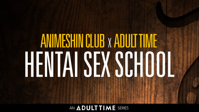 Adult Time, AnimeshinClub Collab on New Anime-Inspired Series