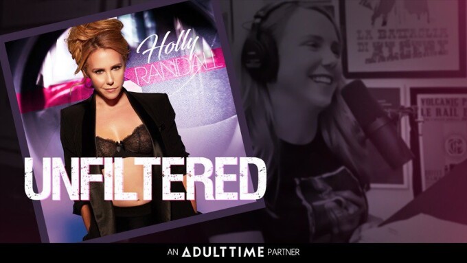 Adult Time, Holly Randall Ink 'Unfiltered' Podcast Partnership