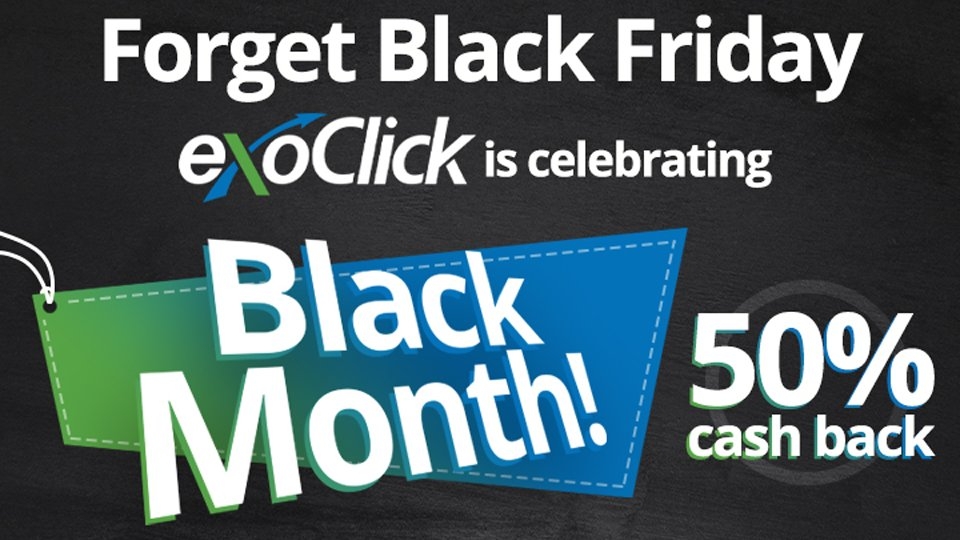 ExoClick Offers 'Black Month' Cash Back Promo, Ad Format Usage Tips