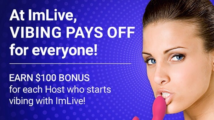 ImLive Offers $100 'Vibing' Bonus for Chat Hosts