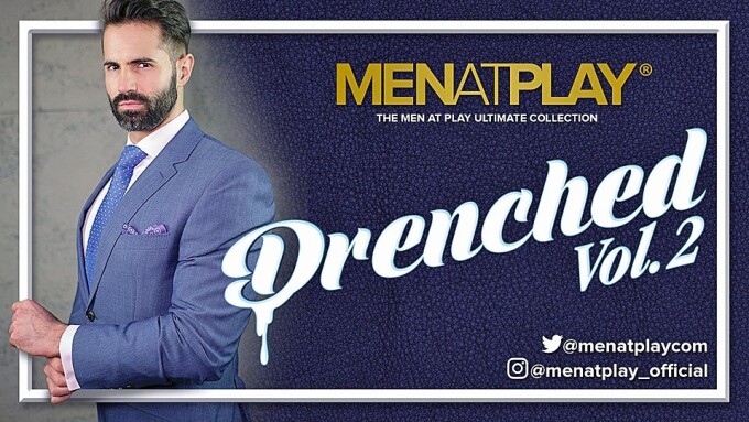 MenAtPlay Releases 'Drenched Vol. 2'