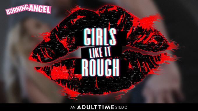 Adult Time, Burning Angel Smash Stereotypes in 'Rough' New Series
