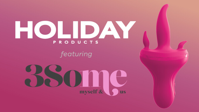 Holiday Products Now Shipping Pipedream '3Some' Line