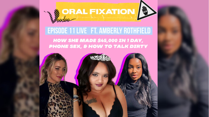 Voodoo Toys' Latest 'Oral Fixation' Podcast Episode Features Amberly Rothfield
