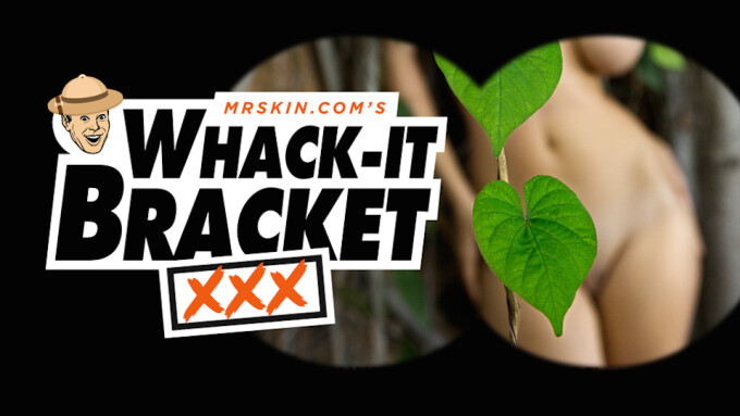 Mr. Skin Kicks Off 'Whack-It Bracket XXX' Challenge