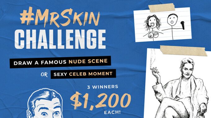 Mr. Skin Offers #MrSkinChallenge Art Contest With Cash Prizes