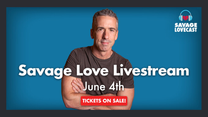 Dan Savage to Anchor 'Savage Lovecast' Livestream Next Week