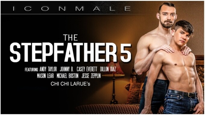 Icon Male, Chi Chi LaRue Explore Taboo Tales in 'The Stepfather 5'