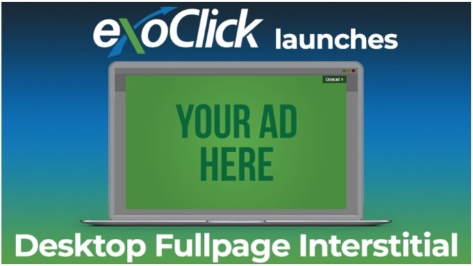 ExoClick Rolls Out Desktop Fullpage Interstitial Ad Format
