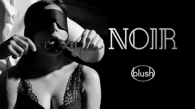 Blush Novelties Debuts BDSM-Inspired 'Noir' Ad Starring Sarah Russi