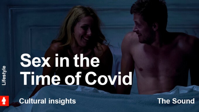 Brand Agency 'The Sound' Reveals Quarantine Sex Habits in New Study