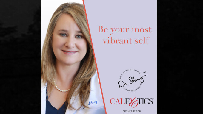 CalExotics Launches 2 Collections With OB-GYN Dr. Sherry Ross
