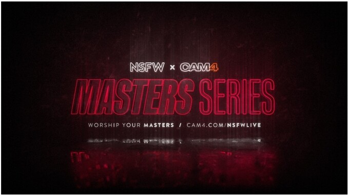 CAM4, New York Sex Club NSFW Partner on 'Masters Series'